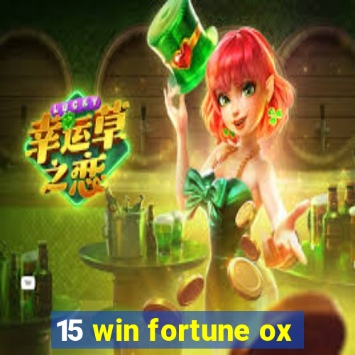 15 win fortune ox